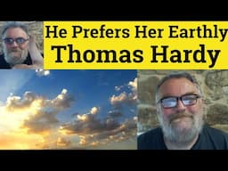 😎 He Prefers Her Earthly by Thomas Hardy Summary - He Prefers Her Earthly by Thomas Hardy Analysis