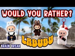 Would You Rather? Workout! (Labubu Edition) - Family Fitness Activity - Brain Break - This or That