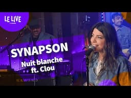 Synapson feat Clou - Nuit Blanche (Live au Figaro)