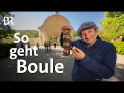 Boule - die Kunst mit den Kugeln | Schmidt Max lernt Boule spielen | freizeit | Doku | BR