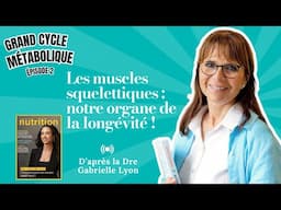 DIRECT : Les muscles squelettiques : notre organe de la longévité !