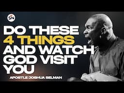 WHEN YOU ACTIVATE THESE 4 KEYS IN LIFE, YOU WILL HAVE SUPERNATURAL ENCOUNTERS |APOSTLE JOSHUA SELMAN