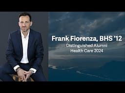 Frank Fiorenza | Distinguished Alumni Award, Health Care 2024