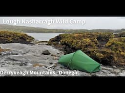 Lough Nasharragh Wild Camp | Derryveagh Mountains | Donegal