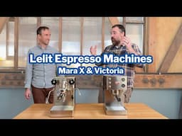 Lelit Espresso Machines: Mara X & Victoria