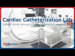 Robert Wood Johnson University Hospital Hamilton Opens New Cardiac Catheterization Lab
