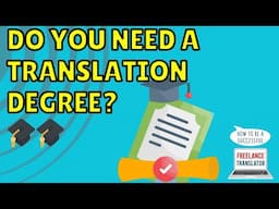 Do you need a degree 🎓 to be a Translator?