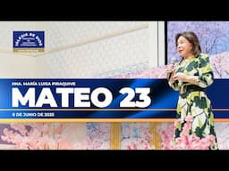 Mateo 23 - Hna. María Luisa Piraquive - 8 de junio de 2025 #IDMJI