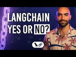 When Should You Use LangChain?