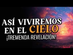 ¿Qué encontraremos en el cielo? ¿Cómo será vivir allá? ¿Qué haremos en el cielo? 😲 RESPUESTAS