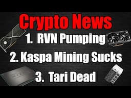 Rabid News - RVN Pumping? Tari Dead?  Kaspa WHY!!!
