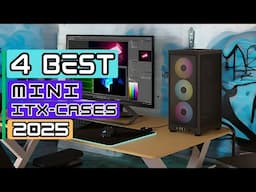 Best Mini ITX Case 2025 | The 4 Best Mini-ITX Cases for Minimize Your Workspace