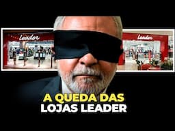 A BILIONÁRIA FALÊNCIA DAS LOJAS LEADER
