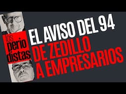 #Análisis ¬ Diciembre de 1994: Zedillo dio a empresarios el aviso sobre la eminente devaluación