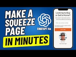 Step-by-Step Tutorial: Build a Squeeze Page in 12 Minutes with ChatGPT & Go High Level