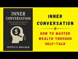 Inner Conversation: How to Master Wealth Through Self-Talk (Audiobook)