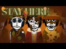 Stay here | -Incredibox Autumn- mix