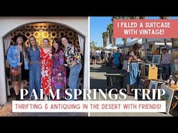 I FILLED A SUITCASE WITH VINTAGE | Thrifting and Antiquing in Palm Springs