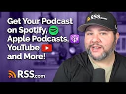 How to Get Your Podcast on Spotify, Apple Podcasts, YouTube and More!