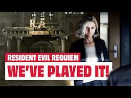We've Played Resident Evil Requiem! - RE 9 Hands-On Impressions