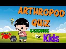 Arthropod Quiz | Science for Kids
