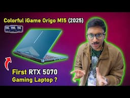 First RTX 5070 Gaming Laptop 2025..? 😱 Colorful iGame Origo M15 🔥