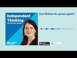 Podcast | Can Britain be great again?