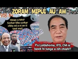 Zoram Mipui Au Aw 918-Na| MNF Sorkar kha Sorkar chhe mi a ni an ti tawl mai! 16th June,2025