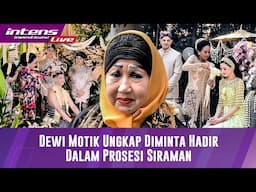Dewi Motik Ungkap Acara Prosesi Siraman Permintaan Dari Al Ghazali Saat Dirinya Hadir