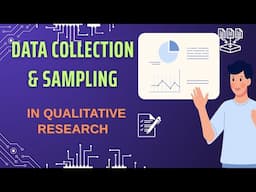 Data Collection and Sampling in Qualitative Research