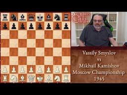 Five Minutes with Ben: Vassily Smyslov vs Mikhail Kamishov, Moscow Championship 1945
