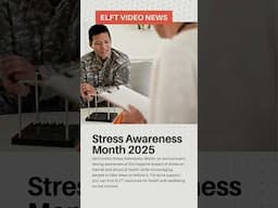 ELFT Video News 26.03.25, Stress Awareness Month, UK Africa Health Summit, Service Information