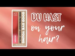 Good Dye Young DU HAST | Hair Swatch