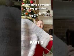 crocheting a sweater for my grandma on christmas art 2! #crochet #crochetsweater