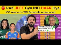 PAK jeet gya India haar gya ICC Women’s Worldcup schedule announced IND vs PAK in Srilanka
