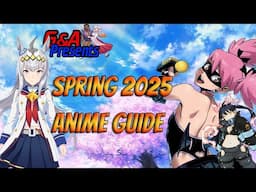 Spring 2025 Anime Preview Guide! A Season of Sequels!