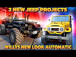 2 New Jeep Projects | Fj-40 Soft Top Restoration & Willys Monster Jeep Gets Auto Gear & New Look