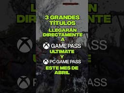 Nuevos títulos en Xbox Game Pass 🤝 Abril 2025
