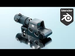 Modeling a G45 Scope in Blender - Hard Surface Modeling Tutorial