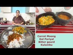 Carrot & Moong Dal Poriyal & Pavakai Puli Kuzhambu