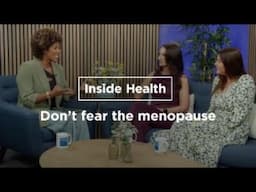 Don't fear the menopause | Inside Health | Bupa Health
