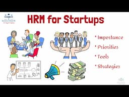HRM for Startups | HRM | Entrepreneurship | From A Business Professor