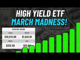 Huge Month of INCOME! High Yield ETF March Madness! (How Much Did I Make?)