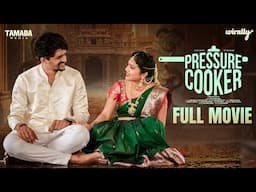 Pressure Cooker - Full Movie || Wirally Originals || Tamada Media