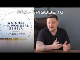 Watch Dealer Q&A - Watches & Wonders 2025 Reaction? Female Collectors? How To Price? & More [EP10]