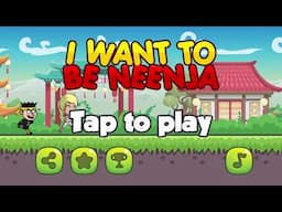 I Want To Be Neenja Video Game - Trailer