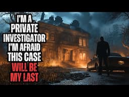 I'm a Private Investigator - This Case Might Be My Last