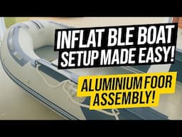 Inflatable Boat Setup Made Easy! Aluminium Floor Assembly Guide