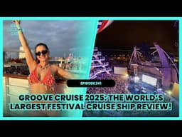Groove Cruise 2025: The Ultimate Festival at Sea 🛳️ Full Review & Q&A!