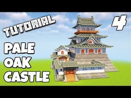 Pale Oak Castle | Minecraft Tutorial - Part 4